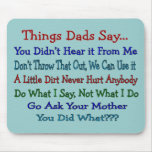 Things Dads Say--Father's Day Gifts mousepads