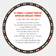 Things I Learned From My American Hairless Terrier Round Sticker