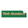 Think Abundance Bumper Stickers