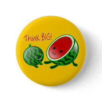Think Big Watermelon Button