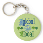 Think Global Act Local Keychains