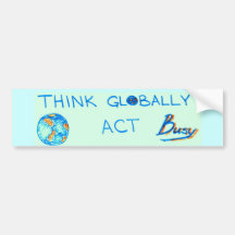 think globally bumper sticker