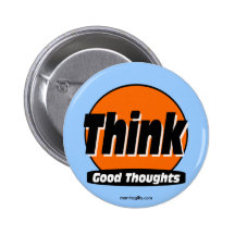 Think Good Thoughts Button