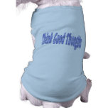 think good thoughts pet shirt
