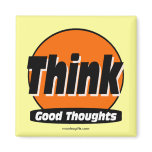 Think Good Thoughts magnets