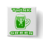 Think Green Beer Mug Button