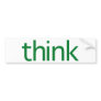 think (green) bumper stickers