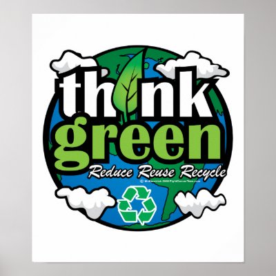 Think Green Earth Posters by fightcancertees