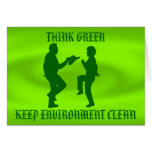 THINK GREEN KEEP ENVIRONMENT CLEAN-GREETOMG CARD