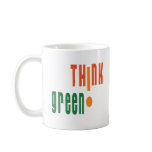 Think Green mugs