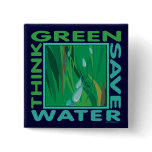 Think Green, Save Water buttons