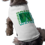 Think Green, Save Water pet clothing
