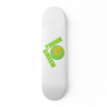 Think_Green skateboards