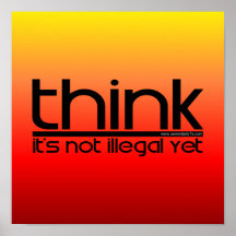 Think It's Not Illegal Yet Print