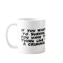Think Like A Criminal Mug