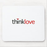 Think Love Mouse Pads