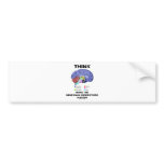 Think Make The Neuronal Connections Happen (Brain) bumper stickers