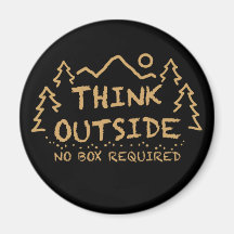 Think Outside, No Box Required Fridge Magnet
