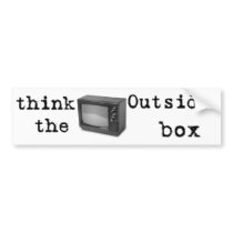 Think outside the box! bumper stickers