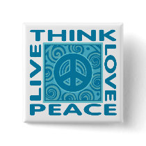 Think Peace. Love Peace. Live Peace.