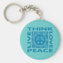 Think Peace. Love Peace. Live Peace. Keychains