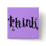 Think Pin buttons