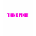 THINK PINK W TRANSPARENT BACKGROUND t-shirts