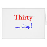 Thirty ... Crap! Card