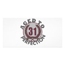 Thirty One and aged to Perfection Birthday Customized Photo Card