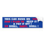 THIS CAR RUNS ON GAS!   &  I PLAN TO KEEP IT! BUMPER STICKERS
