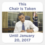 This Chair is Taken Until 1/20/2017 Obama Sticker
