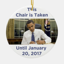 This Chairs Is Taken Until 2017 Obama Ornament