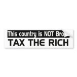 This country is NOT broke: Tax the Rich bumper stickers