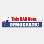 This Dad Votes Democratic Bumper Sticker