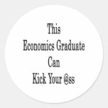 This Economics Graduate Can Kick Your Ass Round Stickers