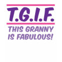 This Granny Is Fabulous! t-shirts