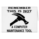This (Hammer) Is Not A Computer Maintenance Tool Cards