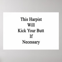 This Harpist Will Kick Your Butt If Necessary Print