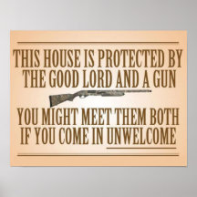 This House Is Protected By The Good Lord And A Gun Print