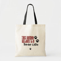 This Human Belongs to a Border Collie Canvas Bag