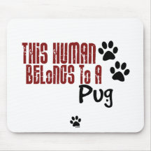 This Human Belongs to a Pug Mousepad