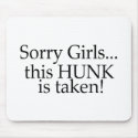 This Hunk Is Taken mousepads