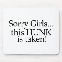 This Hunk Is Taken Mousepad