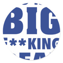 This Is A Big Fucking Deal Round Sticker