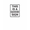 This is a good sign t-shirts