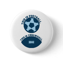 This is Football This is Throwball Boton