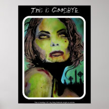'This is Goodbye' Zombie Poster