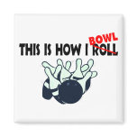 This Is How I Bowl Fridge Magnet