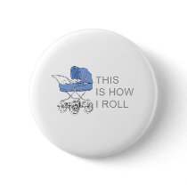 This is how I roll Baby Tee