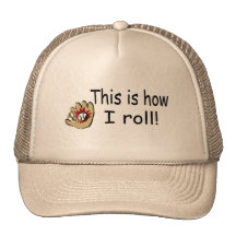 This Is How I Roll (BB Glove) Hats